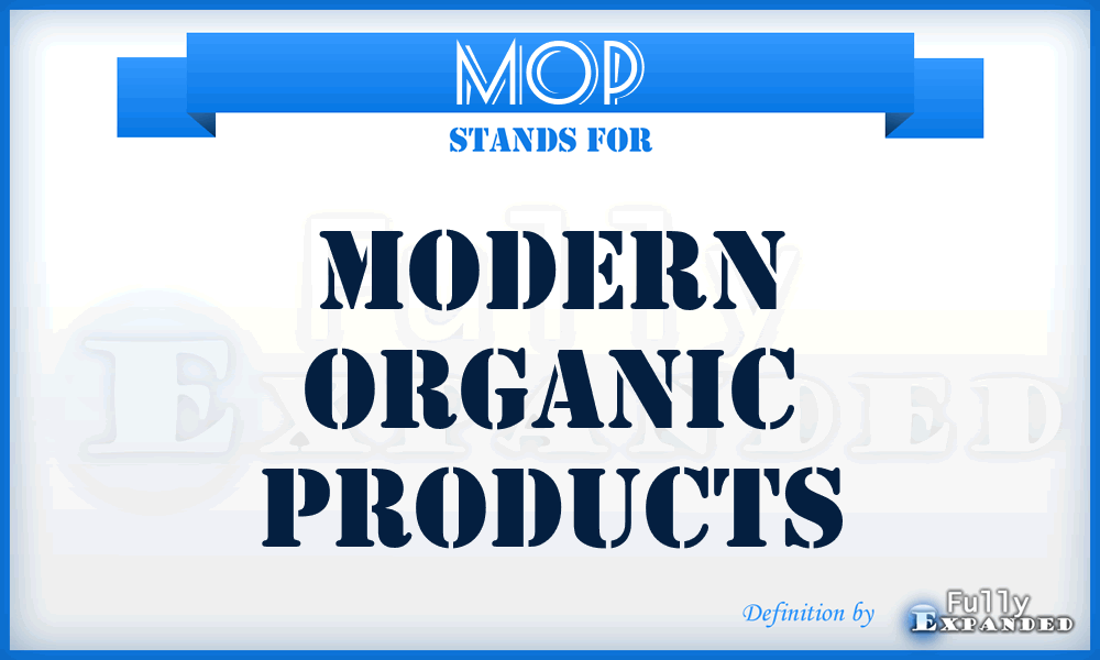 MOP - Modern Organic Products