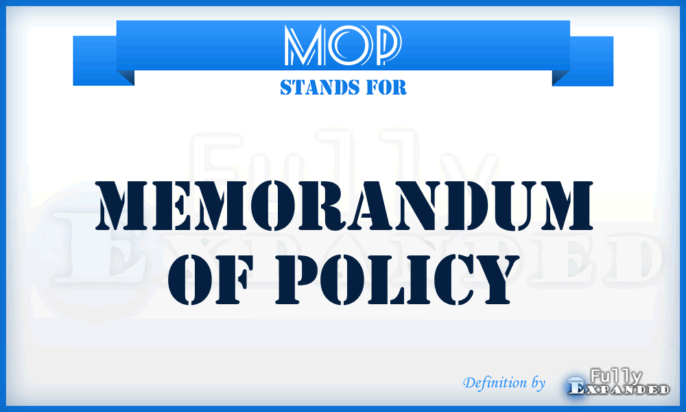MOP - memorandum of policy