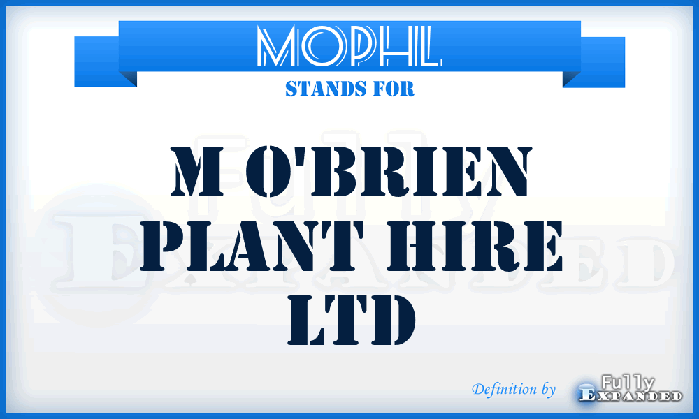 MOPHL - M O'brien Plant Hire Ltd