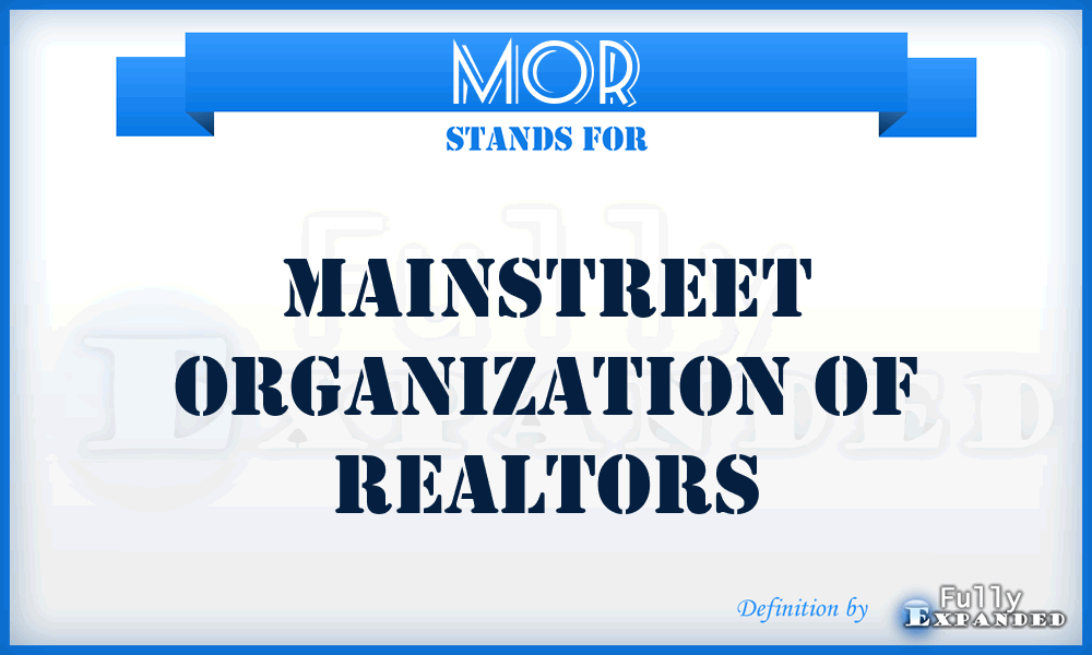 MOR - Mainstreet Organization of Realtors