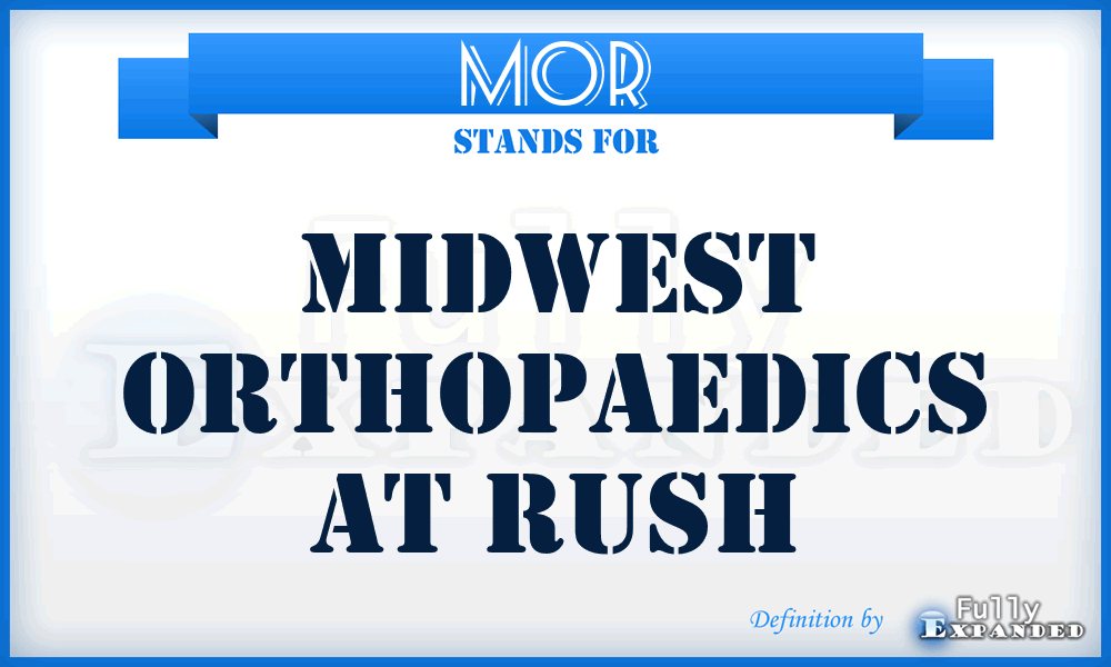 MOR - Midwest Orthopaedics at Rush