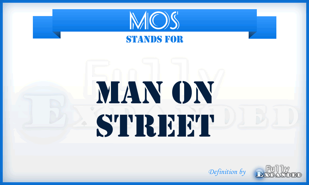 MOS - Man On Street