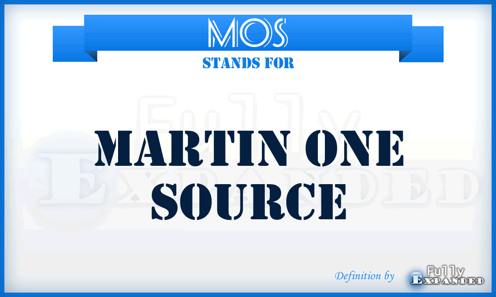 MOS - Martin One Source