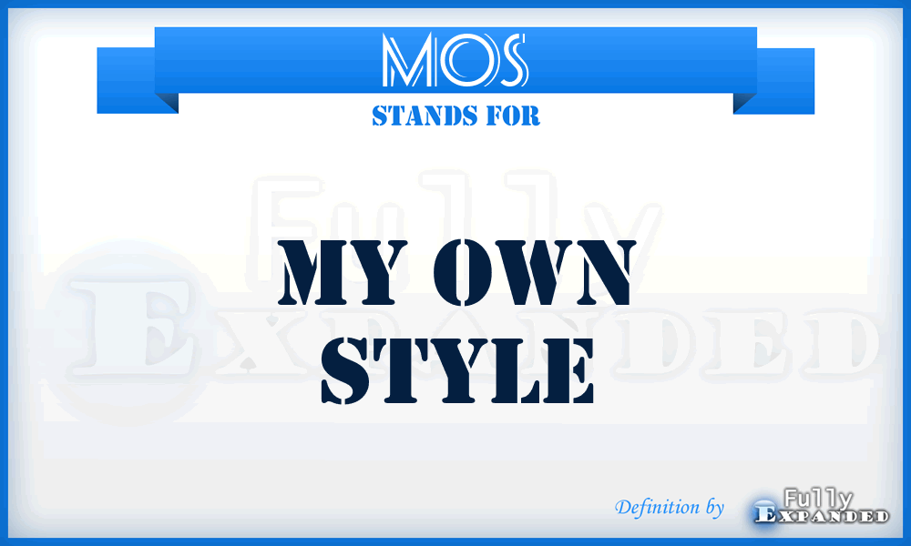 MOS - My Own Style