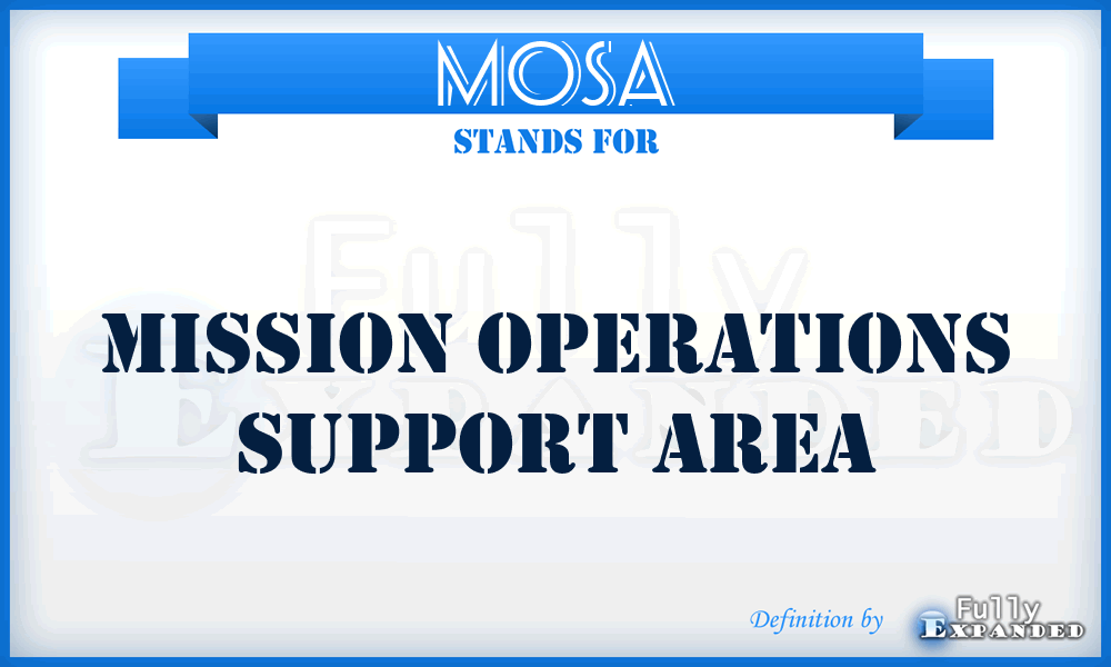 MOSA - Mission Operations Support Area