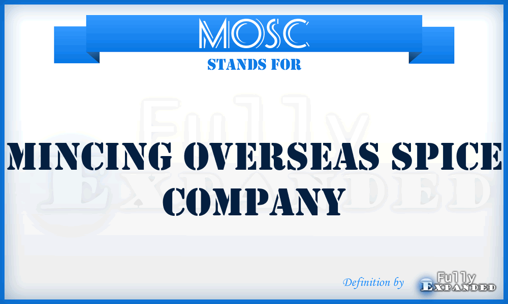 MOSC - Mincing Overseas Spice Company