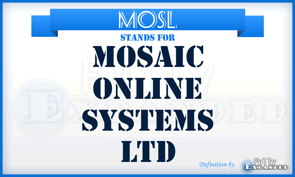 MOSL - Mosaic Online Systems Ltd