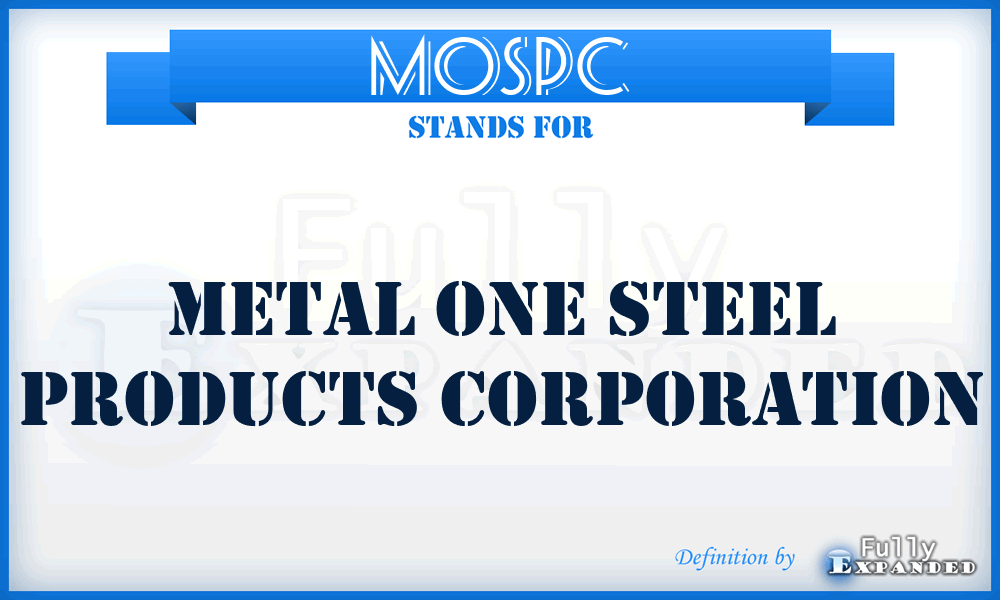 MOSPC - Metal One Steel Products Corporation