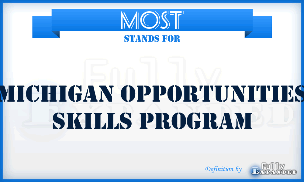 MOST - Michigan Opportunities Skills Program