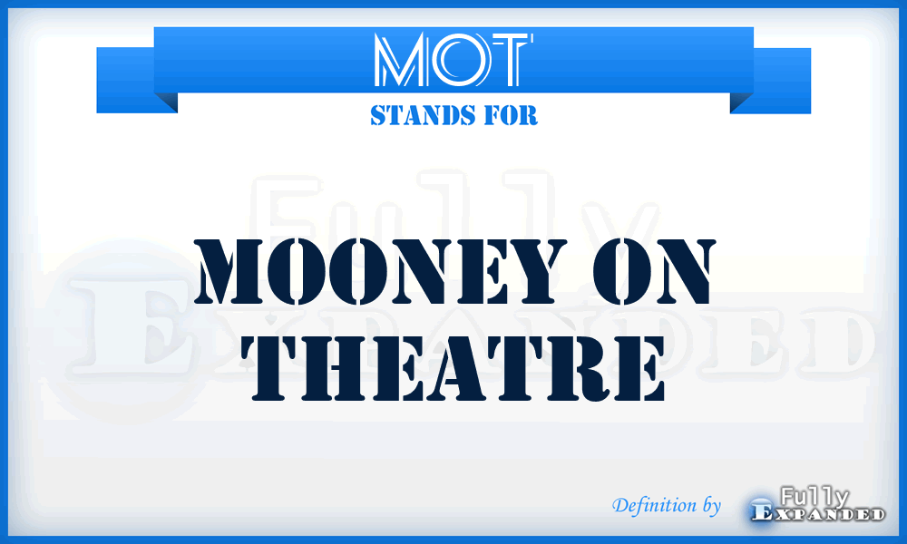 MOT - Mooney On Theatre