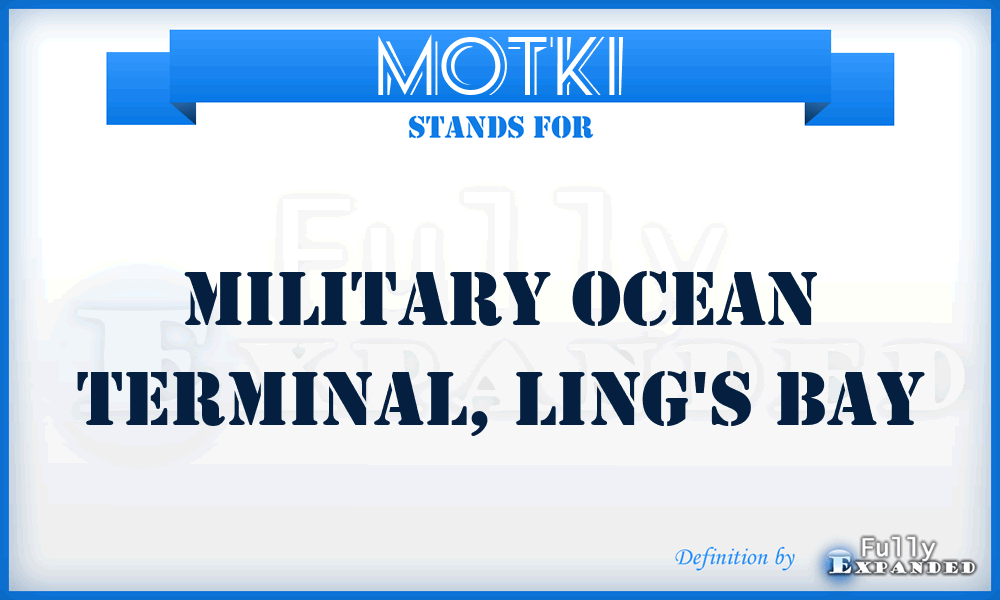 MOTKI - Military Ocean Terminal, Ling's Bay
