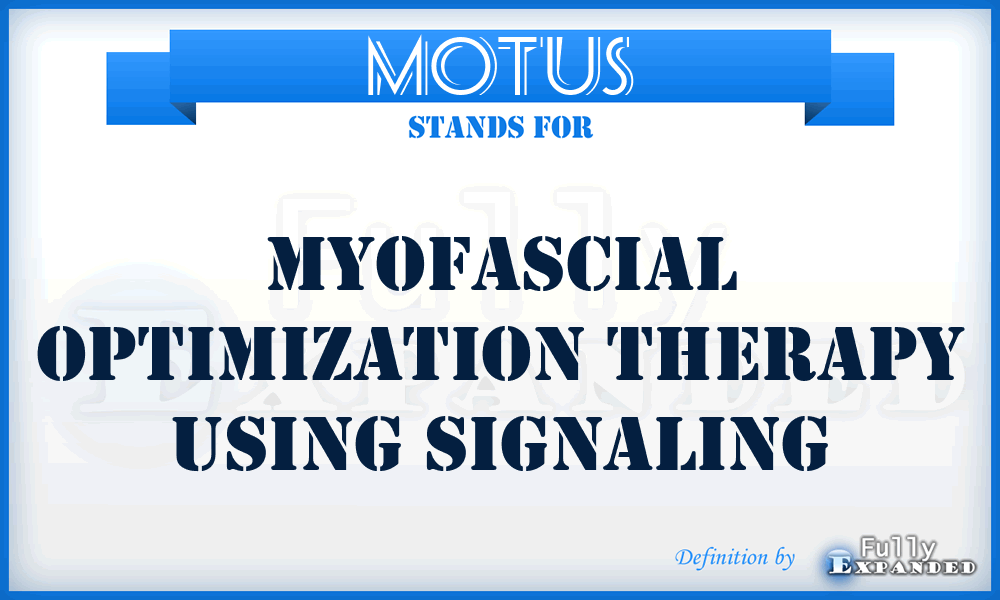 MOTUS - Myofascial Optimization Therapy Using Signaling