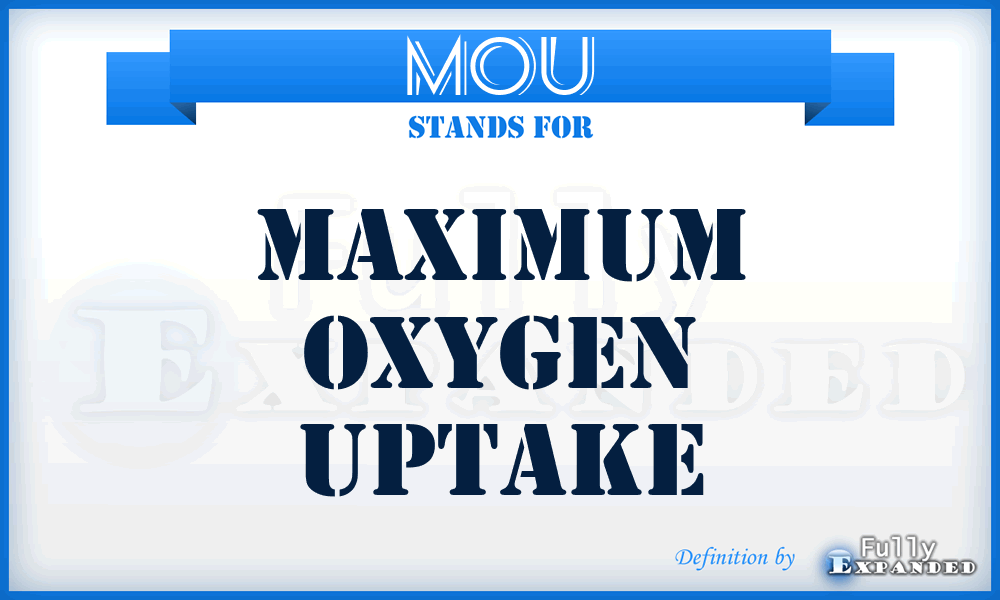 MOU - Maximum Oxygen Uptake