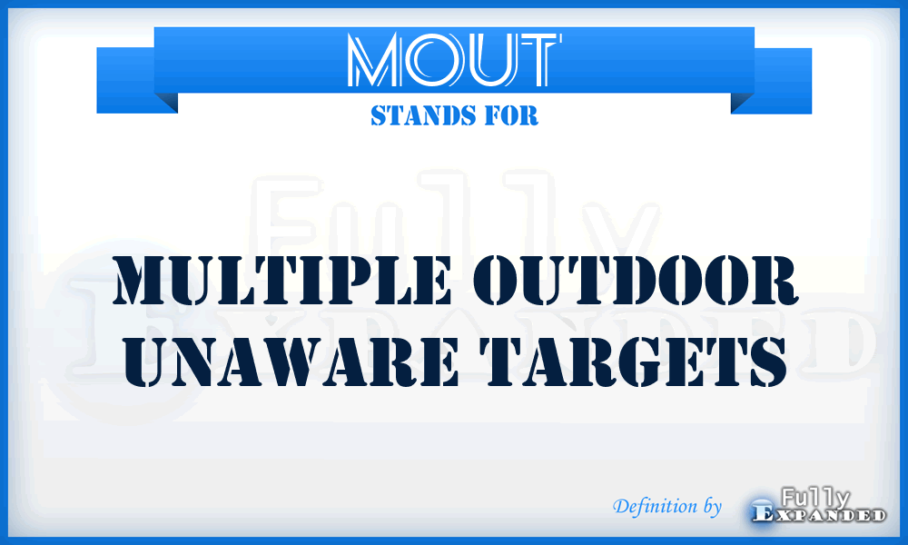 MOUT - Multiple Outdoor Unaware Targets