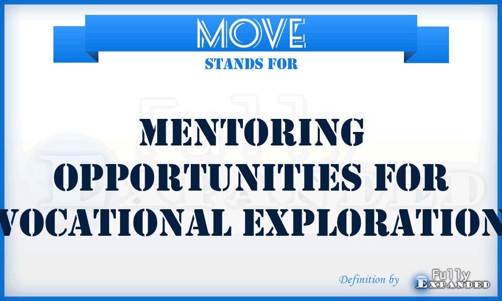 MOVE - Mentoring Opportunities for Vocational Exploration