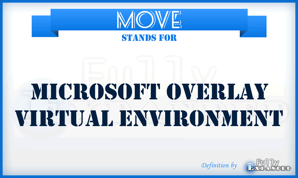 MOVE - Microsoft Overlay Virtual Environment