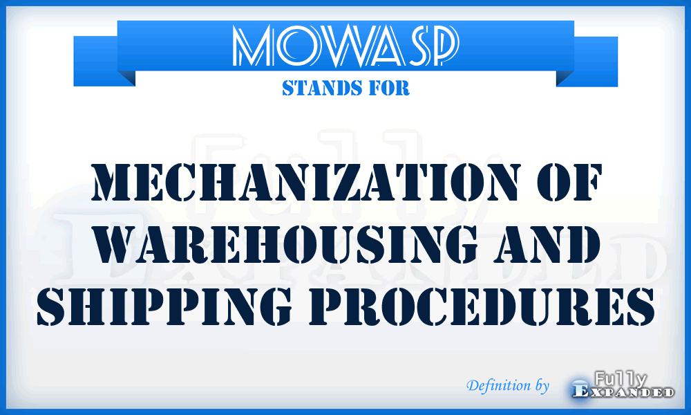 MOWASP - mechanization of warehousing and shipping procedures