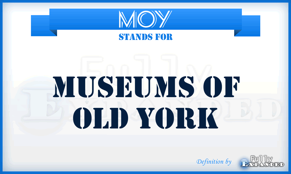 MOY - Museums of Old York