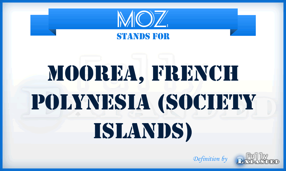 MOZ - Moorea, French Polynesia (Society Islands)