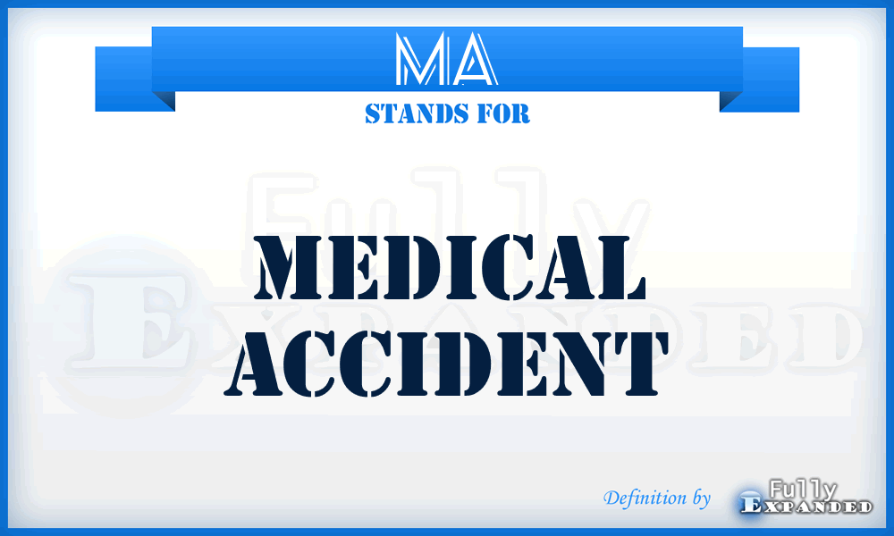 MA - Medical Accident