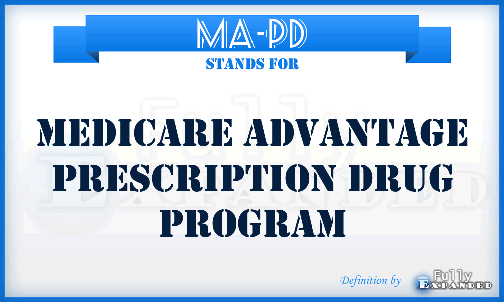MA-PD - Medicare Advantage Prescription Drug Program