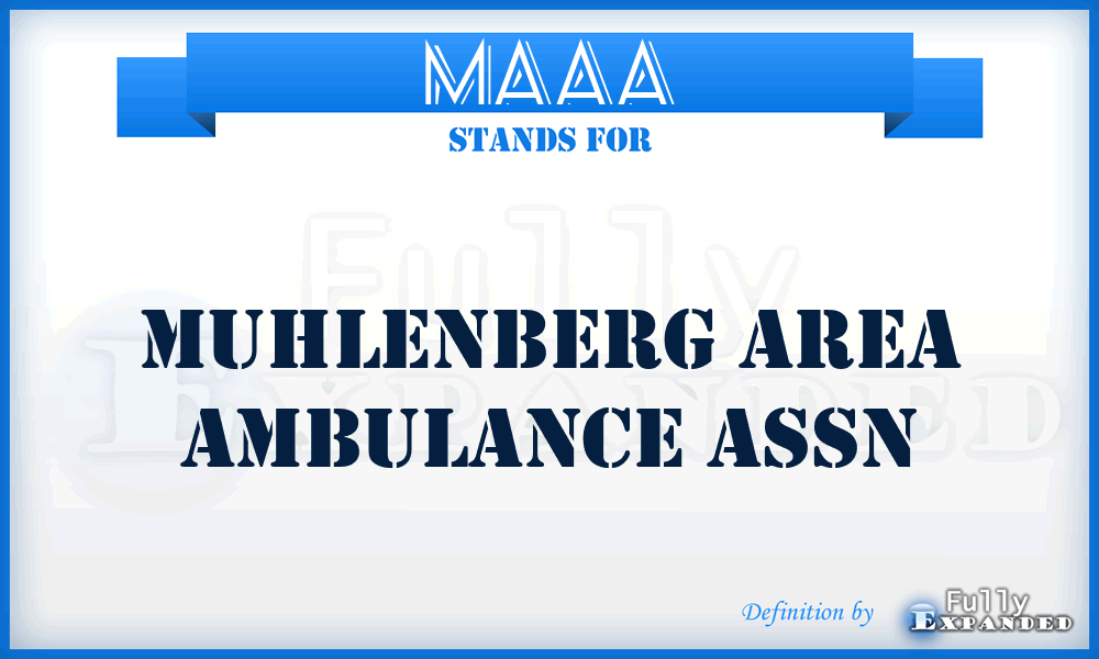 MAAA - Muhlenberg Area Ambulance Assn