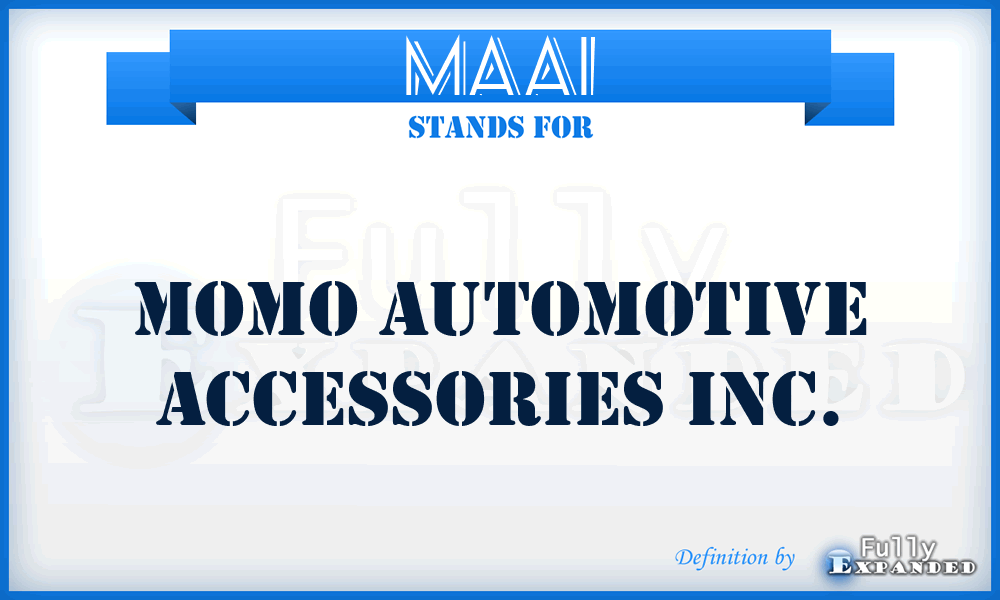 MAAI - Momo Automotive Accessories Inc.