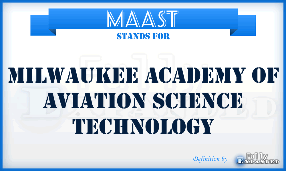 MAAST - Milwaukee Academy Of Aviation Science Technology