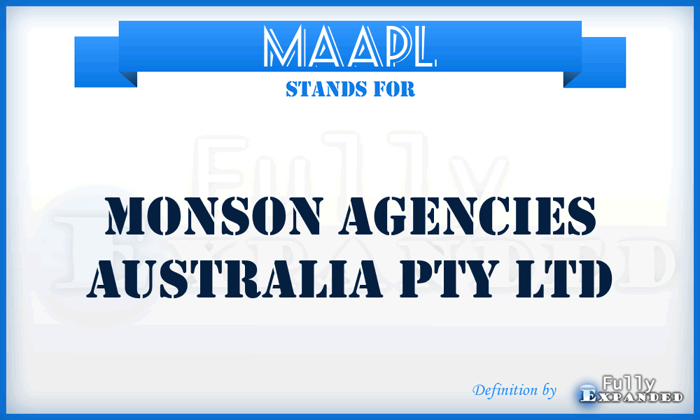 MAAPL - Monson Agencies Australia Pty Ltd