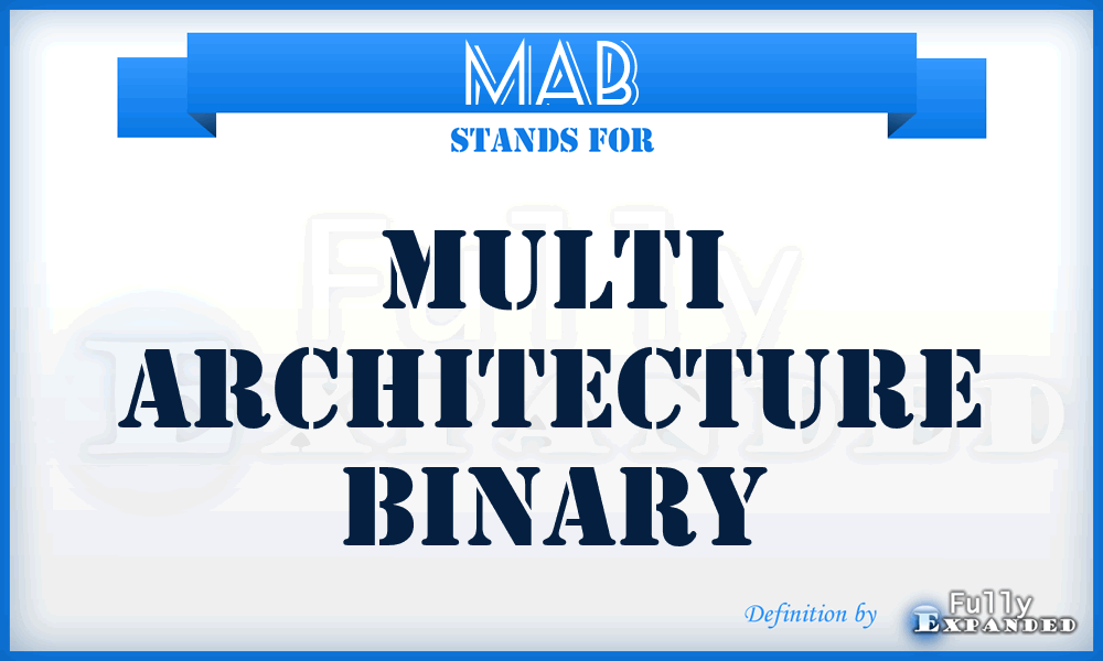 MAB - Multi Architecture Binary