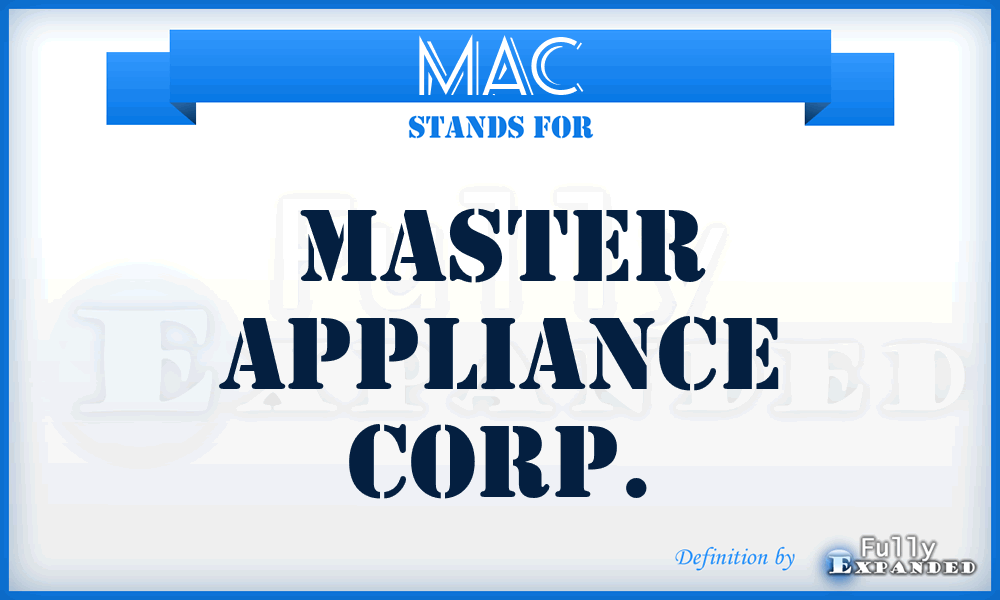 MAC - Master Appliance Corp.