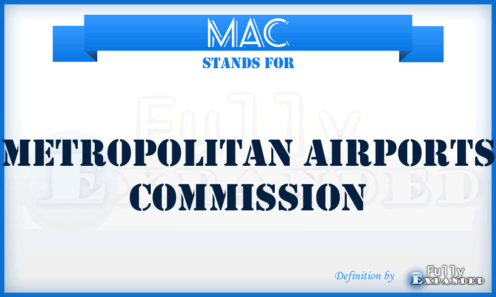 MAC - Metropolitan Airports Commission