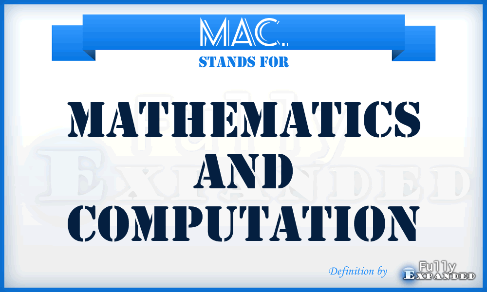 MAC. - Mathematics And Computation