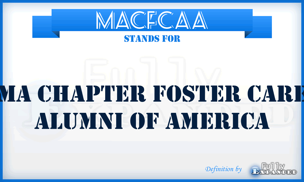 MACFCAA - MA Chapter Foster Care Alumni of America