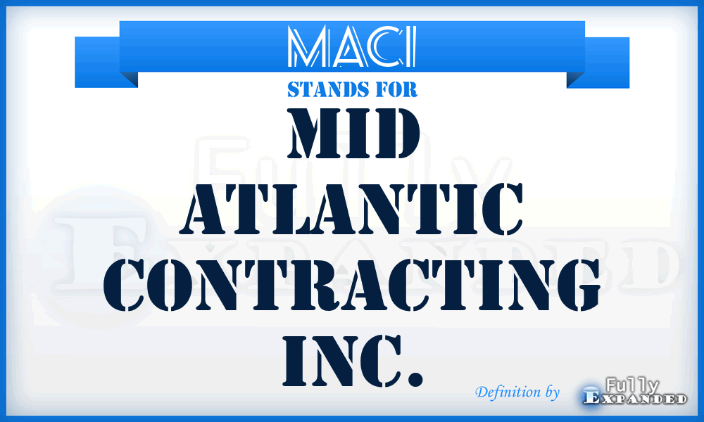 MACI - Mid Atlantic Contracting Inc.