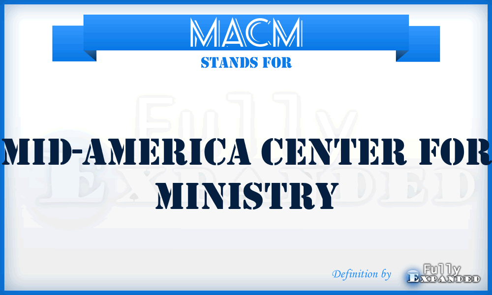 MACM - Mid-America Center for Ministry