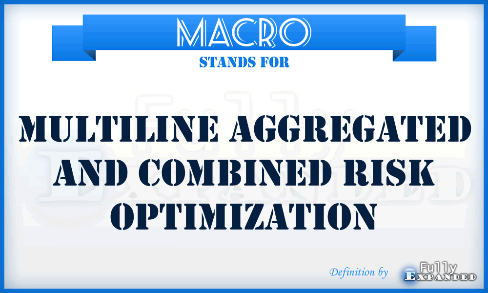 MACRO - Multiline Aggregated and Combined Risk Optimization