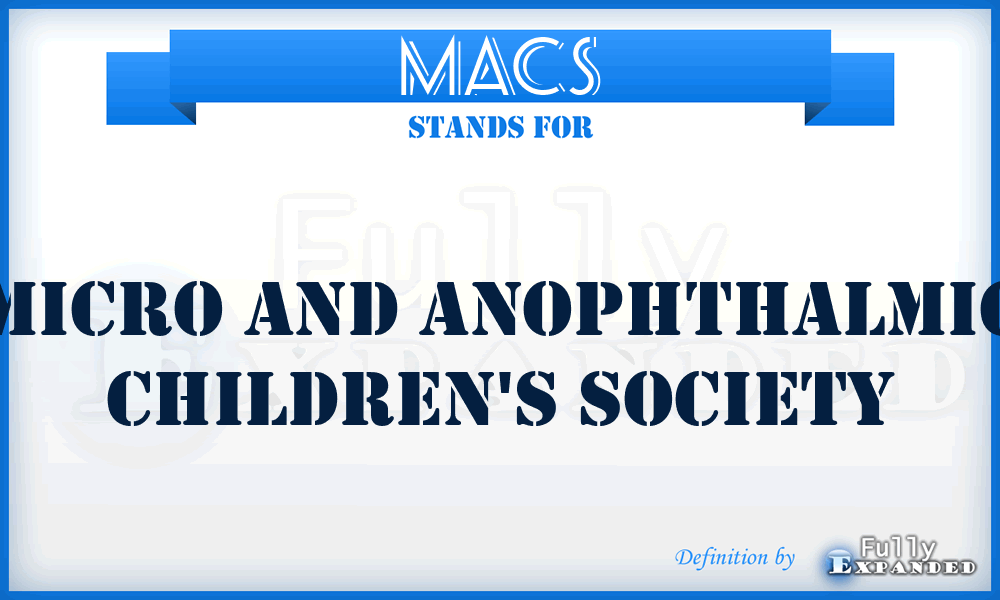 MACS - Micro And Anophthalmic Children's Society