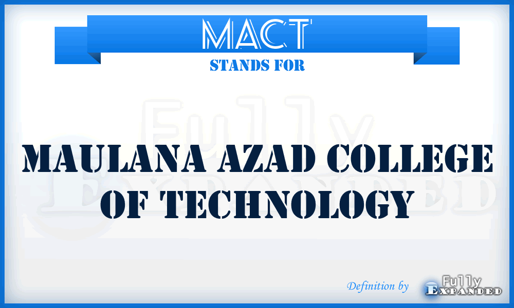 MACT - Maulana Azad College of Technology