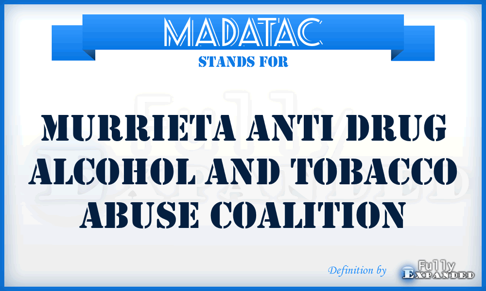 MADATAC - Murrieta Anti Drug Alcohol and Tobacco Abuse Coalition