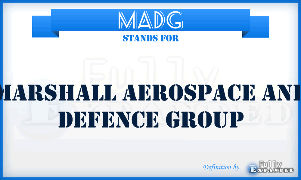 MADG - Marshall Aerospace and Defence Group