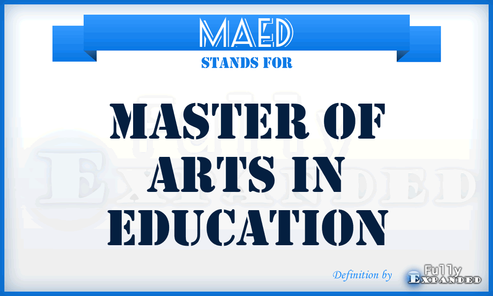 MAED - Master of Arts in Education