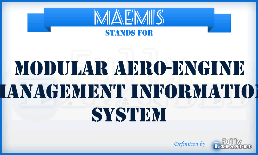 MAEMIS - Modular Aero-Engine Management Information System