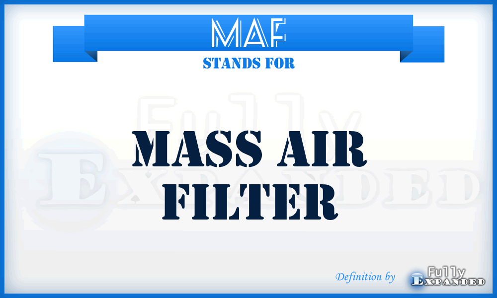 MAF - Mass Air Filter