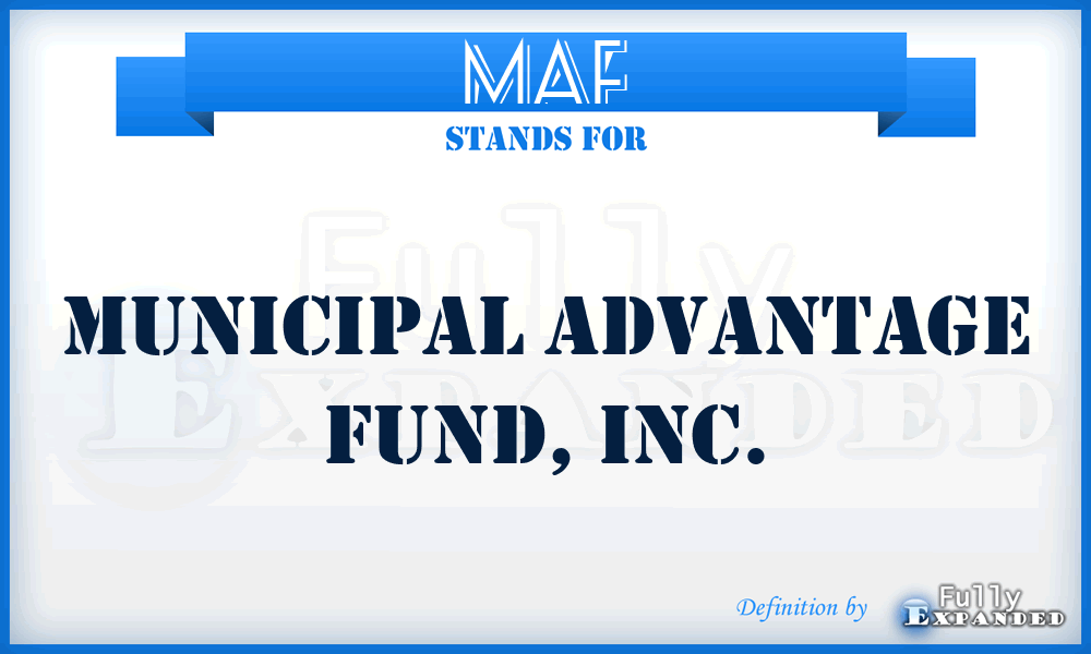 MAF - Municipal Advantage Fund, Inc.