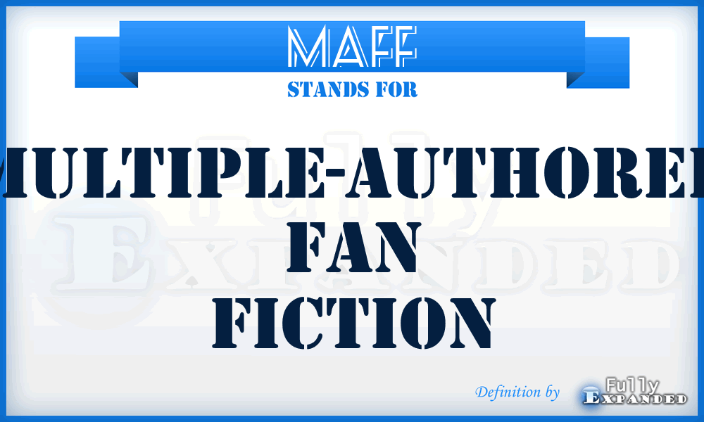 MAFF - Multiple-Authored Fan Fiction