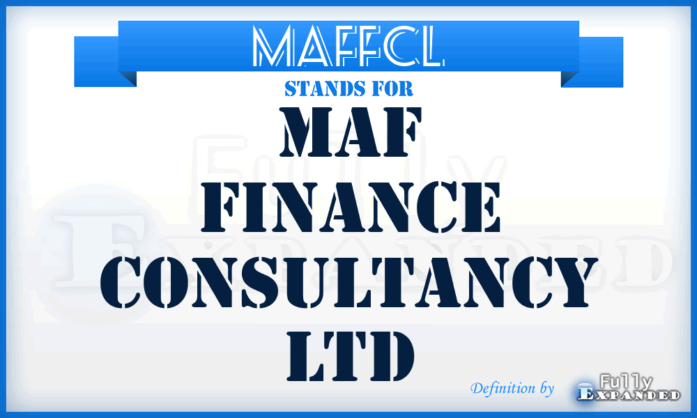 MAFFCL - MAF Finance Consultancy Ltd