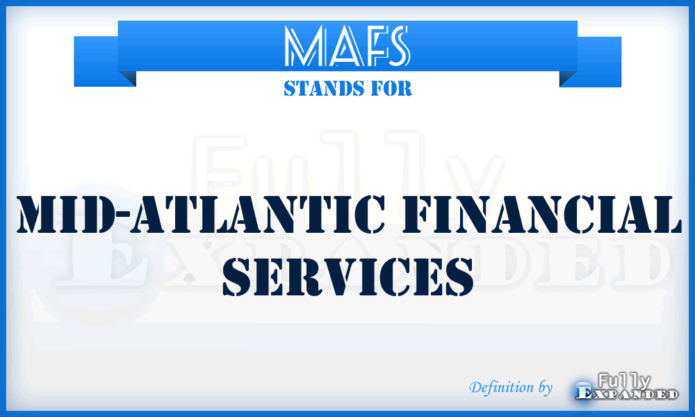 MAFS - Mid-Atlantic Financial Services
