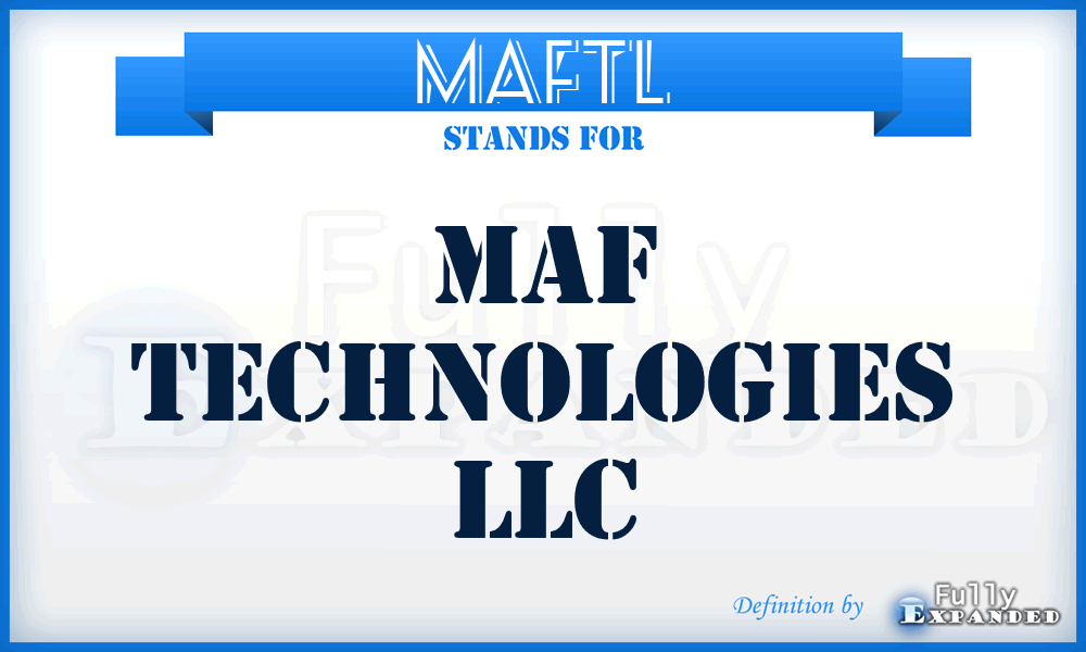 MAFTL - MAF Technologies LLC