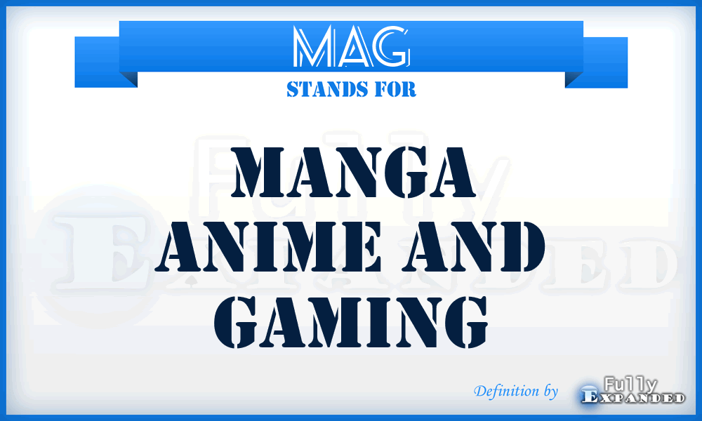 MAG - Manga Anime And Gaming